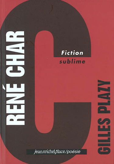 René Char : fiction sublime