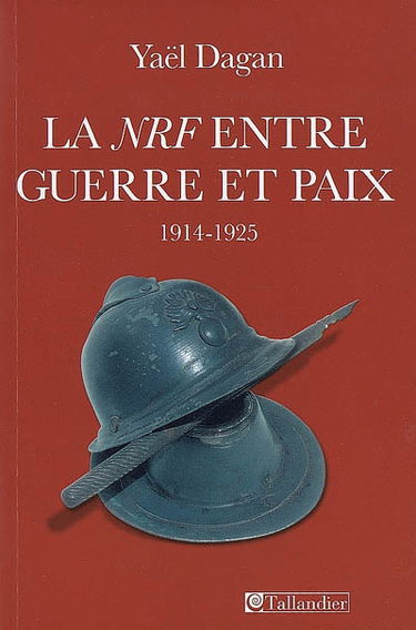 La Nouvelle Revue Française entre guerre et paix : 1914-1925