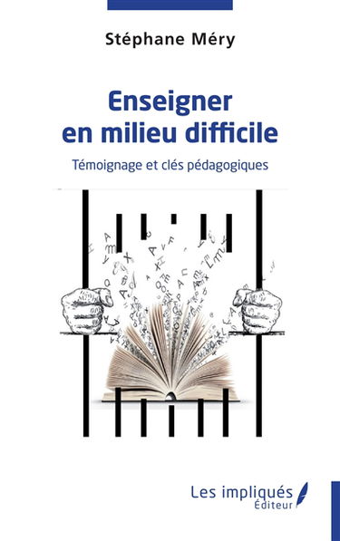 Enseigner en milieu difficile : témoignage et clés pédagogiques