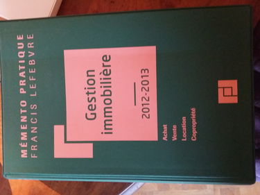 Gestion immobilière 2012-2013 : achat, vente, location, copropriété
