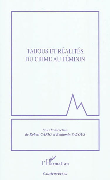 Tabous et réalités du crime au féminin