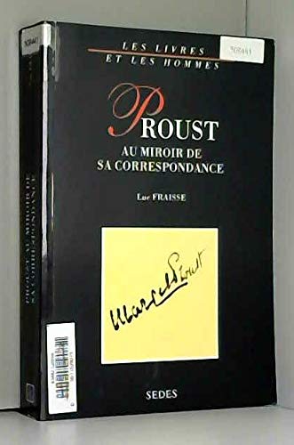 Proust au miroir de sa correspondance