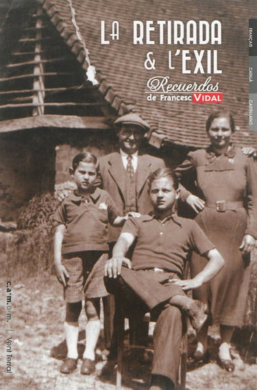 Couverture de La retirada et l'exil : souvenirs. La retirada et l'exil : records. La retirada et l'exil : recuerdos