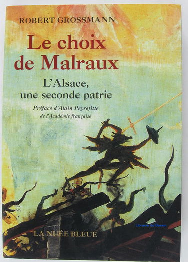 Le choix de Malraux : l'Alsace, une seconde patrie