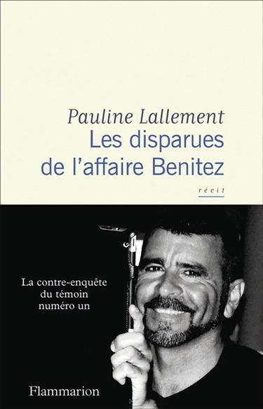 Les disparues de l'affaire Benitez : récit