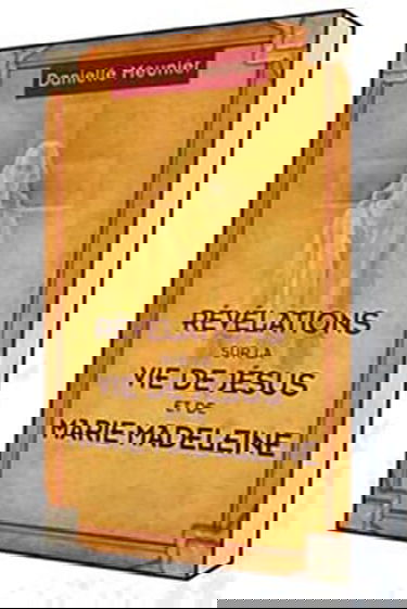 Révélations sur vie de Jésus et Marie-Madeleine