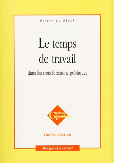 Le temps de travail dans les trois fonctions publiques