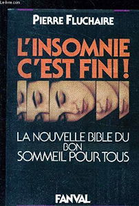 L'Insomnie c'est fini ! : la nouvelle bible du bon sommeil pour tous