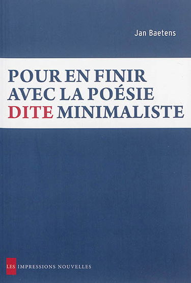 Pour en finir avec la poésie dite minimaliste