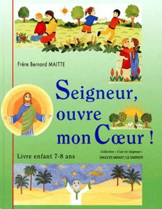 Seigneur, ouvre mon coeur - élève