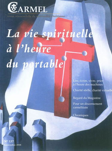 Carmel, n° 137. La vie spirituelle à l'heure du portable