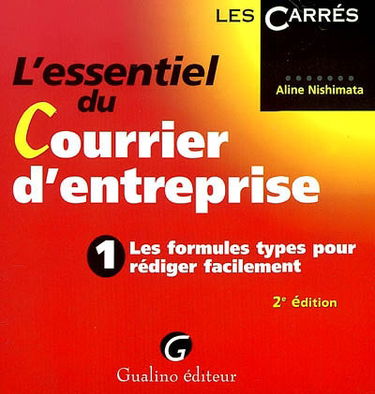 L'essentiel du courrier d'entreprise : les formules types pour rédiger facilement