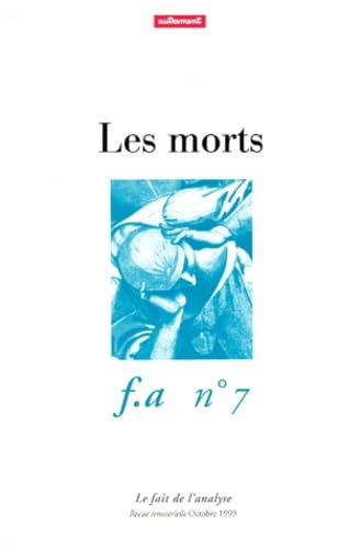 Fait de l'analyse (Le), n° 7. Les morts
