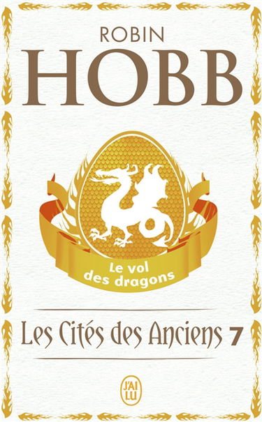 Les cités des Anciens. Vol. 7. Le vol des dragons