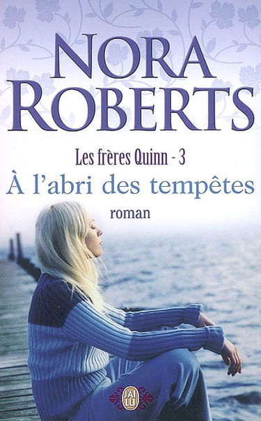 Les frères Quinn. Vol. 3. A l'abri des tempêtes