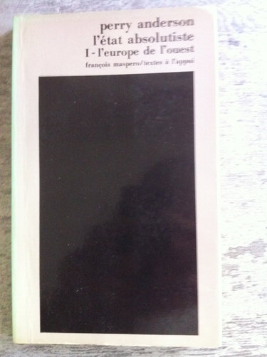 L'Etat absolutiste. Vol. 1. L'Europe de l'Ouest