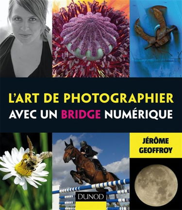 L'art de photographier avec un bridge numérique