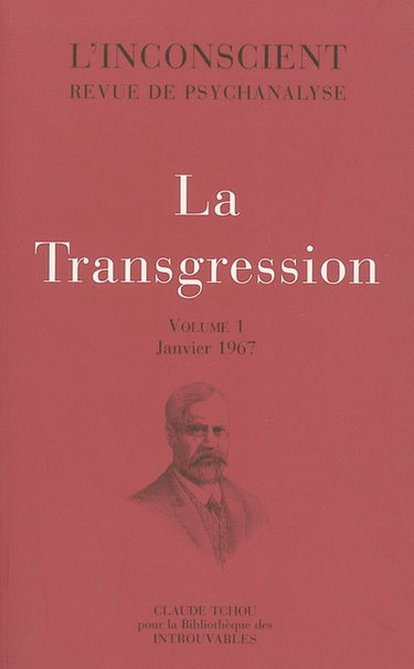 Couverture de L'inconscient : revue de psychanalyse. Vol. 1. La transgression