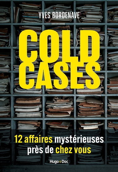 Cold cases, 14 affaires mystérieuses près de chez vous
