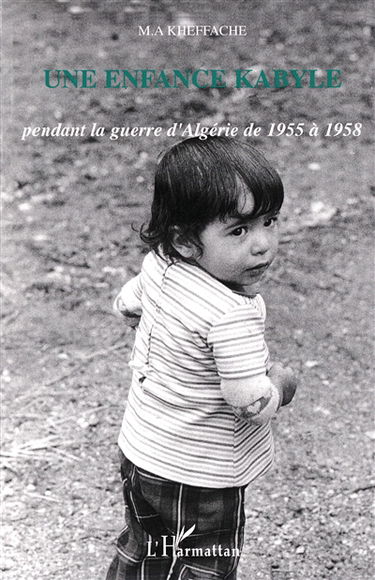 Une enfance kabyle pendant la guerre d'Algérie de 1955 à 1958