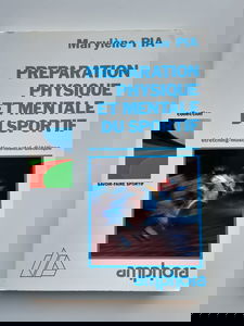 Préparation physique et mentale du sport : stretching, musculation, mental, diététique