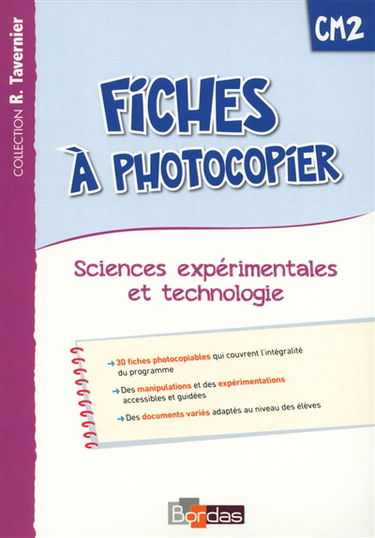 Fiches à photocopier, CM2 : sciences expérimentales et technologie