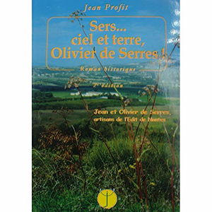 Sers ciel et terre, Olivier de Serres !
