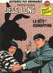 Jess Long : police spéciale. Vol. 10. La Bête. Kidnapping