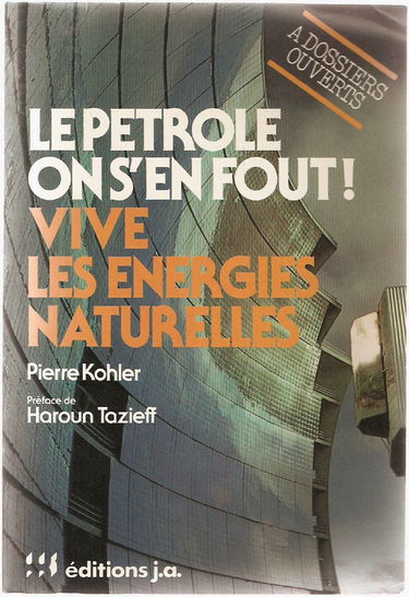 Le Pêtrole on s'en fout! Vive les energies naturelles