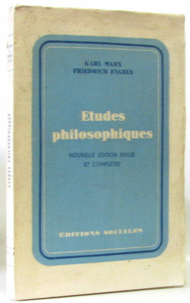 Etudes philosophiques. Ludwig Feuerbach. Le matérialisme historique. Lettre philosophiques.