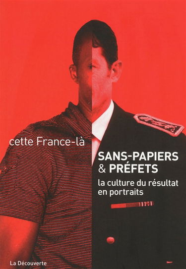 Sans papiers & préfets : la culture du résultat en portraits