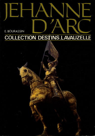 Jehanne d'Arc (Collection Destins-Lavauzelle)