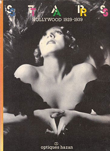 Stars : Hollywood 1929-1939 (Optiques Hazan)