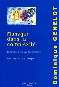 Manager dans la complexité : réflexions à l'usage des dirigeants