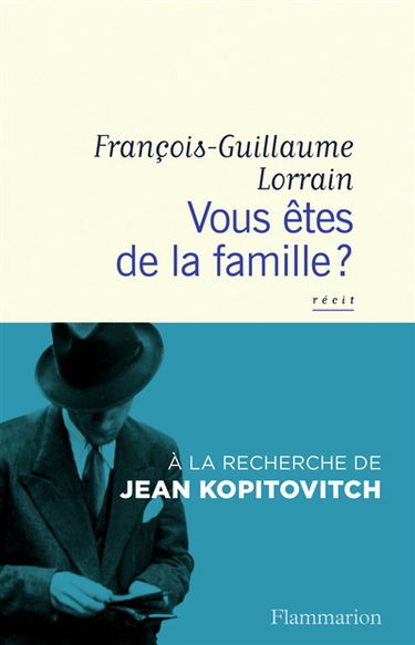 Vous êtes de la famille ? : à la recherche de Jean Kopitovitch