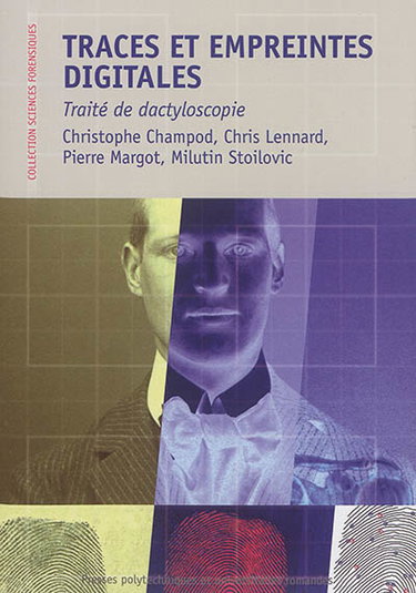 Couverture de Traces et empreintes digitales : traité de dactyloscopie