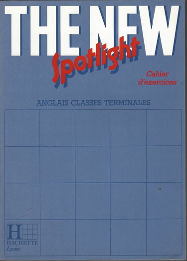 The New Spotlight, anglais classes terminales : cahier d'exercices
