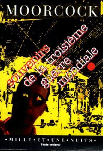 Souvenirs de la troisième guerre mondiale