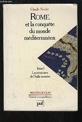 Rome et la conquête du monde méditerranéen : 264-27 av. J.-C.. Vol. 1. Les Structures de l'Italie romaine