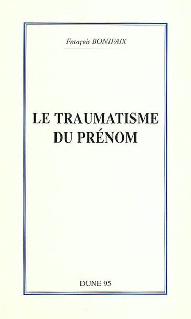 Le traumatisme du prénom