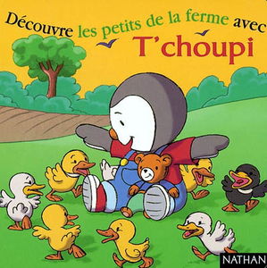 Découvre les petits de la ferme avec T'choupi
