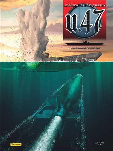 Couverture de U-47. Vol. 11. Prisonnier de guerre. Les U-Boote en mer Noire : face aux Soviétiques !