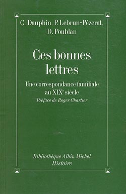 Ces bonnes lettres : une correspondance familiale au XIXe siècle