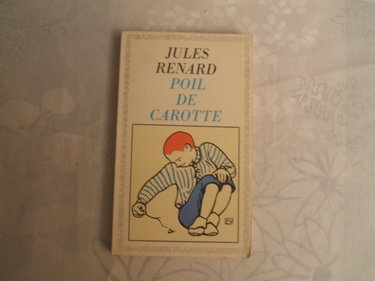 Couverture de JULES RENARD//POIL DE CAROTTE//CHRONOLOGIE ET INTRODUCTION PAR LEON GUICHARD PROFESSEUR A LA FACULTE DES LETTRES ET SCIENCES HUMAINES DE GRENOBLE//GARNIER - FLAMMARION//N°58//1981 par Jules Renard