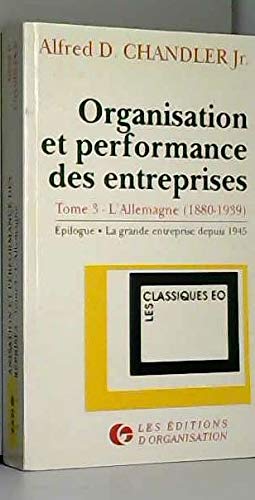 Couverture de Organisation et performance des entreprises. Vol. 3. L'Allemagne 1880-1939 : la grande entreprise depuis 1945
