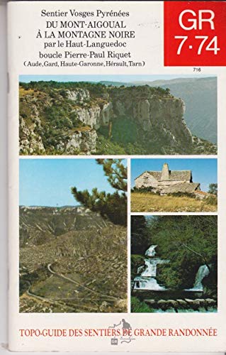 Vosges-Pyrénées GR 7-74 : sentier Paul Cabouat, du Mont-Aigoual (l'Espérou) au canal du Midi