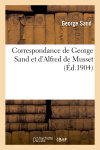 Couverture de Correspondance de George Sand et d'Alfred de Musset