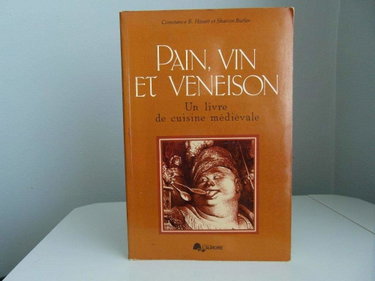Couverture de Pain, vin et veneison: Un livre de cuisine medievale (Etudes medievales) (French Edition)