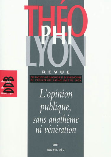 ThéophiLyon, n° 16-2. L'opinion publique, sans anathème ni vénération