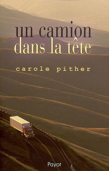Un camion dans la tête